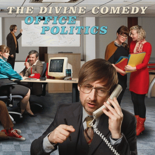 The Divine Comedy : Office Politics